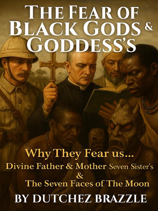 Title details for The Fear of Black Gods and Goddesses by Dutchez Brazzle - Wait list